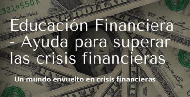 Educación Financiera -Ayuda para superar las crisis financieras