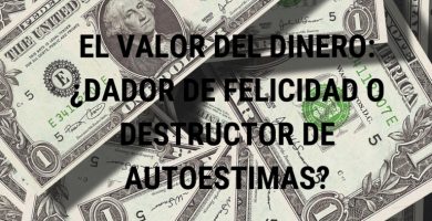 El valor del Dinero_ ¿dador de felicidad o destructor de autoestimas_